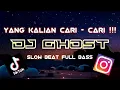 Download Lagu DJ GHOST JEDAG JEDUG SLOW FULL BEAT || dj tiktok yang viral 2022