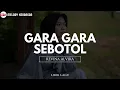 Download Lagu REVINA ALVIRA - GARA GARA SEBOTOL (Lirik Lagu)