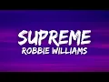 Download Lagu Robbie Williams - Supreme (French \u0026 English) (Lyrics / Paroles)