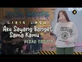 Download Lagu Lirik Lagu AKU SAYANG BANGET SAMA KAMU (Tak ada sungguh tak ada seseorang yang bisa) DINDA TERATU
