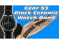 Samsung Galaxy Watch Gear S3 Black Ceramic Watch Band - Best band so far