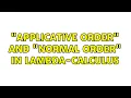 Applicative order and Normal order in lambda-calculus 2 Solutions