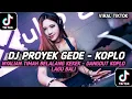Download Lagu DJ PROYEK GEDE KOPLO || NYALIAN TIMAH BELALANG KEKEK DANGDUT KOPLO LAGU BALI VIRAL TIKTOK