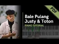 BALE PULANG - JUSTY ALDRIN FT TOTON CARIBO (Piano Tutorial + Not Angka)