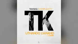 tekniq ft komplexity uthando lwakho