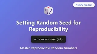 NumPy Random Seed Tutorial - Reproducible Random Numbers in Python np random seed