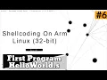 Shellcoding On ARM 32-bit LINUX 6 Creating our First HELLOWORLD File