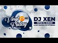 Download Lagu Vinyl Friday #122 - DJ Xen┃Super FM