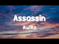 Download Lagu Au/Ra - Assassin (Lyrics)