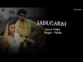 Jadugarni - Lyrics videos (Official Music Video) Sintaa