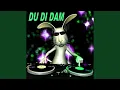 Lagu Du Di Dam (Melbourne Bounce Remix - Instrumental)