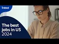 Top U S Jobs of 2024 Find the Right Career For You Indeed