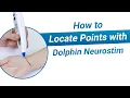 How to locate points with Dolphin Neurostim