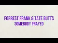 somebody prayed, forrest frank & tate butts (tradução)