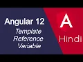 Angular 12 tutorial in Hindi Template Reference Variable