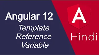 Angular 12 tutorial in Hindi Template Reference Variable