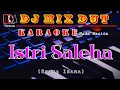 Download Lagu Istri Salehah - Rhoma Irama Karaoke (Nada Wanita) || Dj Remix Dangdut Orgen Tunggal