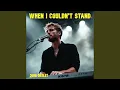 Download Lagu When I Couldn't Stand