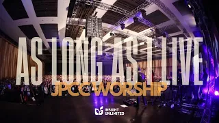 as long as i live official music video jpcc worship