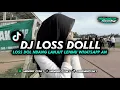 Download Lagu DJ LOSS DOLLL || loss dol Ndang lanjut lehmu WhatsApp an YANG LAGI VIRAL TIKTOK HENDRA FVNKY