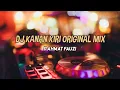 Lagu DJ KANAN KIRI x MASHUP [ ORIGINAL MIX ] - RAHMAT FAUZI