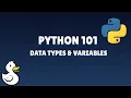 Python 101 DataTypes and Variables Beginners