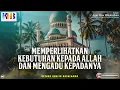 Download Lagu Agar Doa Dikabulkan #16 \u0026 #17: Adab Berdoa - Memperlihatkan Kebutuhan \u0026 Mengadu Kepada Allah
