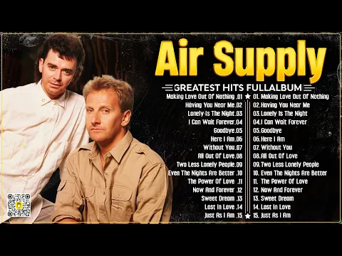 Download MP3 Air Supply Greatest Hits Full Album 2024 ⭐ The Best Of Air Supply