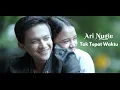 Download Lagu Ari Nugie - Tak Tepat Waktu (Official Music Video)