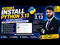 Python 3 13 Installation Tutorial for Beginners - Full Guide