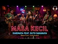 MASA KECIL - KARIMATA FEAT. RUTH SAHANAYA [Garasi Cover - Funky Groovy] Req by@kurniahandoko7868