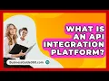 Download Lagu What Is An API Integration Platform? - BusinessGuide360.com