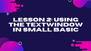 How To Use The TextWindow In Small Basic - Easy Beginner s Tutorial