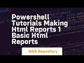 Powershell tutorials making html reports 1 basic html reports