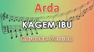 Arda - Kagem Ibu (Karaoke Lirik Tanpa Vokal) by regis