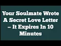 Lagu Your Soulmate Wrote A Secret Love Letter — It Expires In 10 Minutes