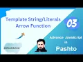 03 Advance JavaScript Template and Arrow Function Tutorial in pashto
