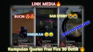 Download KUMPULAN QUOTES VERSI FREE FIRE 🤙‼️ STORY WA FF 30 DETIK 😼🤙‼️ LINK MEDIAFIRE 🔥‼️ MP3