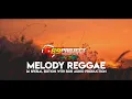 Download Lagu DJ MELODY REGGAE BOR AUDIO VIRAL 2021 | DJ RISKI IRVAN NANDA 69 PROJECT