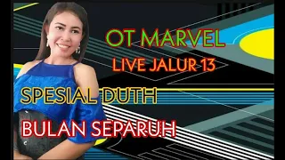 Download OT MARVEL SPESIAL DUTH BULAN SEPARUH LIVE JALUR 13 MUARA SUGIHAN MP3