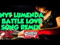 Download Lagu NYT LUMENDA LOVE SONG BATTLE MIX OF DJ JOEMAR [ TEAM KINARAY-A,LMC REMIX]