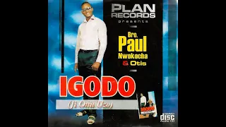 bro paul nwokocha u0026 otis ekele si nigwe official audio part 2 
