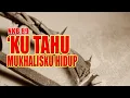 Download Lagu ‘Ku Tahu Mukhalisku Hidup I NKB 089
