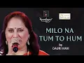 Download Lagu Milo Na Tum To - मिलो न तुम तो from Heer Raanjha (1970) by Gauri Kavi