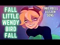 Download Lagu TINKERBELL VILLAIN SONG - Fall Little Wendy Bird Fall | Song by Lydia the Bard and Tony | Animatic