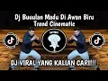 Lagu DJ BULAN MADU DI AWAN BIRU TREND TIKTOK CINEMATIC TERBARU 2026 YANG KALIAN CARI❗❗❗