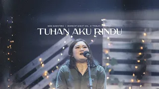 Download Tuhan Aku Rindu | Worship Night Vol. 2 - GMS Sumatera MP3