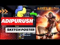 Adipurush Sketch Poster Using Python Sketchpy Import Code