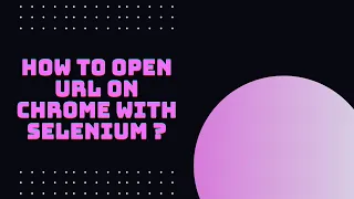 How to Open any URL on Chrome Web Browser Selenium WebDriver with Python Tutorial 5