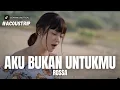 Download Lagu #ACOUSTRIP TAMI AULIA | ROSSA - AKU BUKAN UNTUKMU